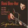 Roni Ben-Hur - Signature (feat. John Hicks, Rufus Reid, Leroy Williams & Steve Kroon)
